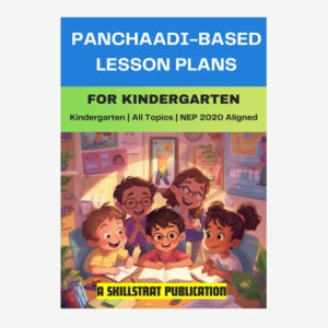 🌟 Panchaadi-based Lesson Plans for Kindergarten